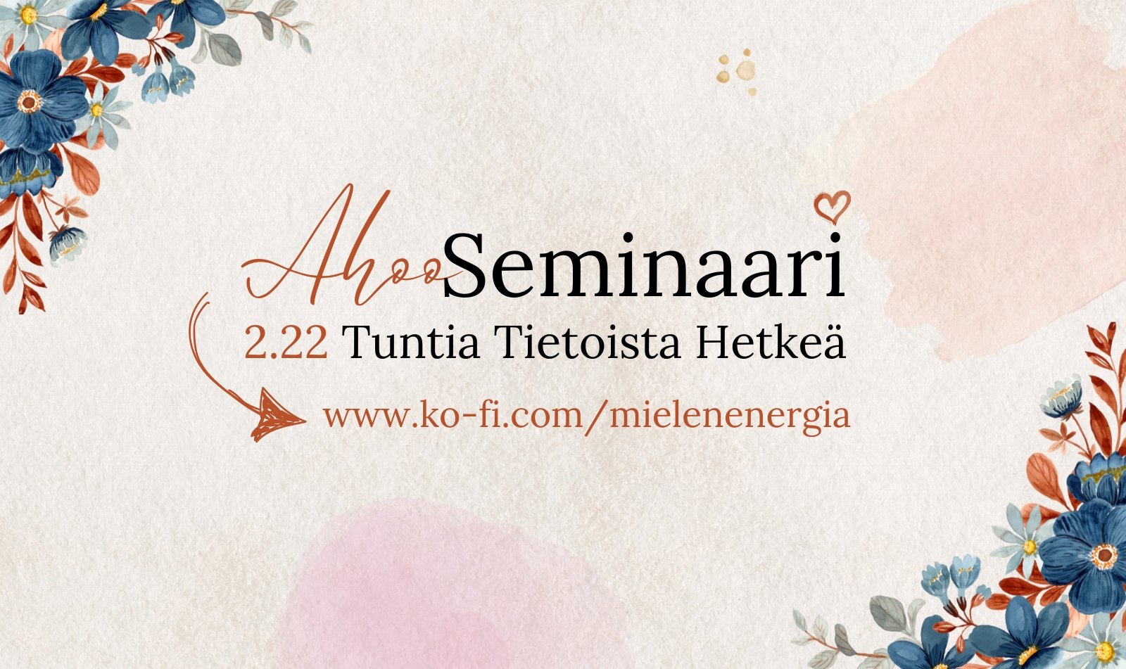 Ahoo Seminaari 2.22 – tietoisuutta, meditaatiota, hengitysharjoituksia, superfoodeja, ohjelmien purkamista, energiaa, manifestointia ja henkistä kasvua.